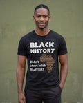 Black History Didn’t Start With Slavery Tee - Small
